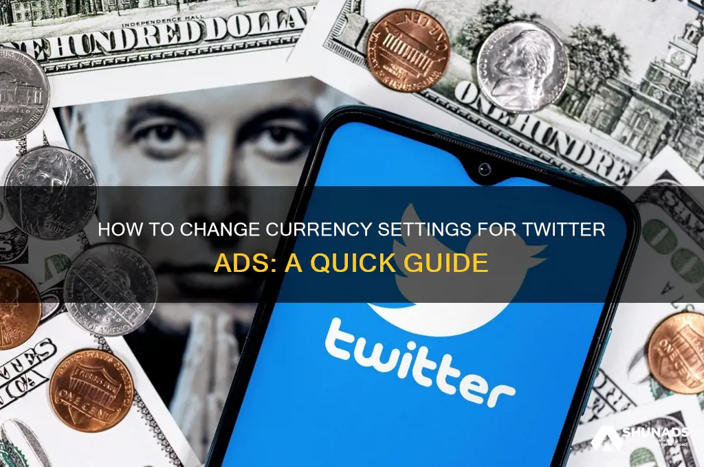 can you change the currency on twitter advertising