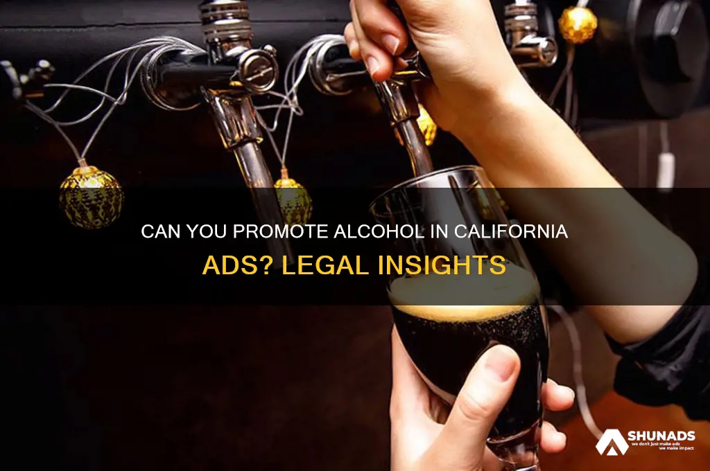 can you do alcohol promotion in ca advertisments