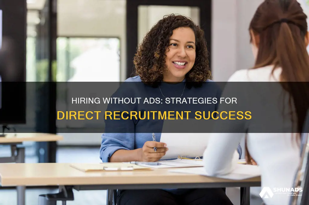 can you employ someone without advertising the position