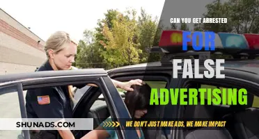 False Advertising: Legal Consequences and Potential Arrests Explained
