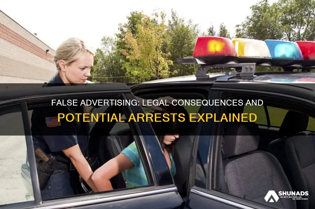 can you get arrested for false advertising