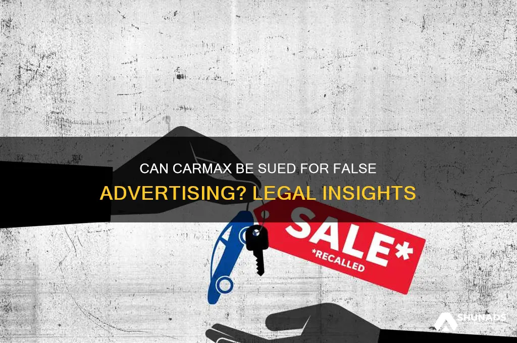 can you get carmax on false advertising