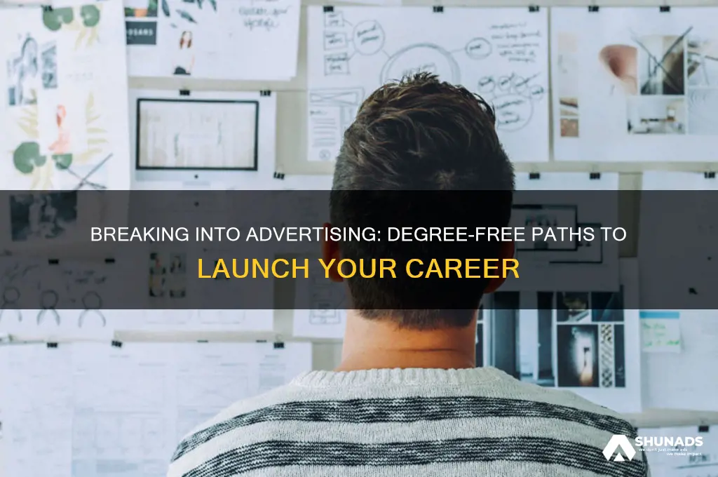 can you get into advertising without a degree