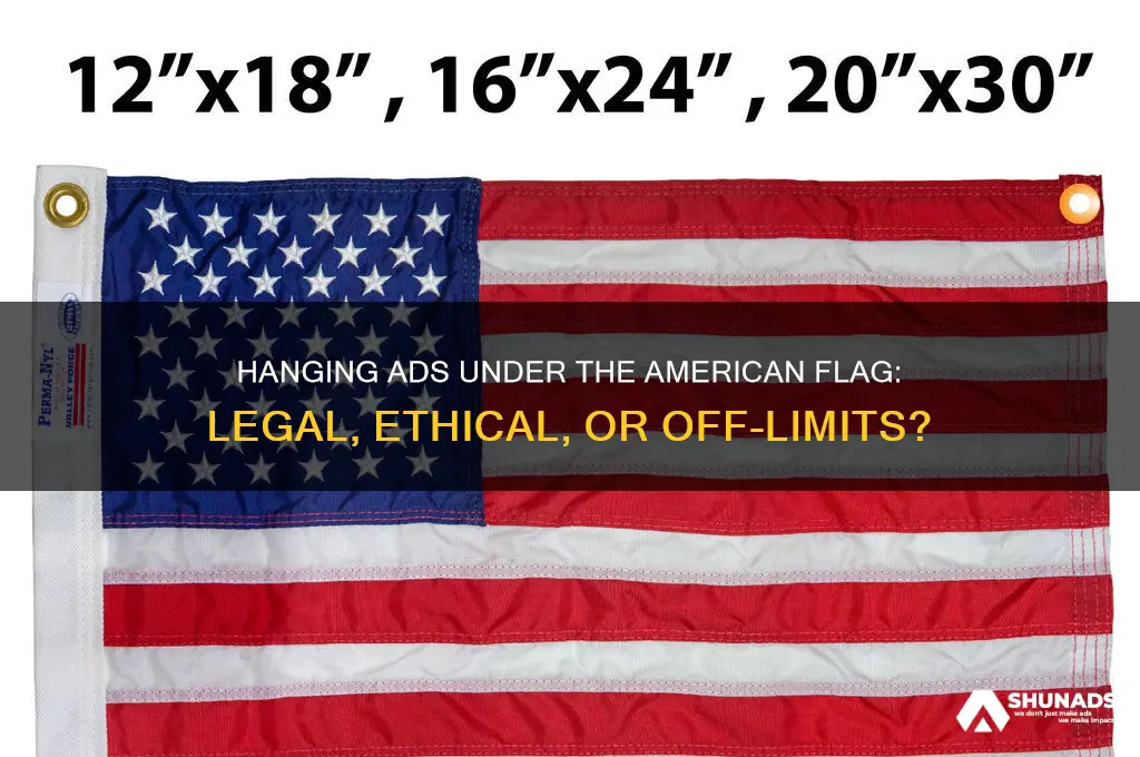 can you hang an advertisement under an american flag