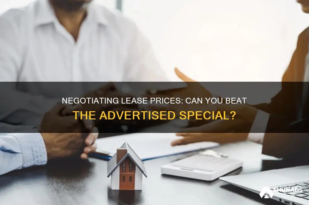 can you negotiate a lease price below the advertised special
