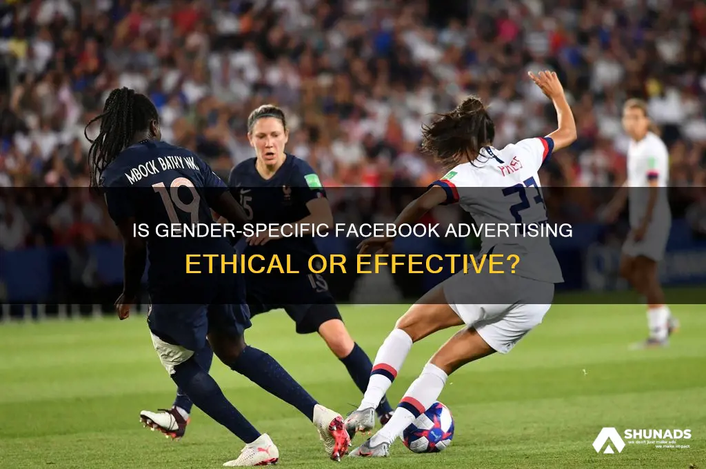 can you not advertise to one gender on facebook