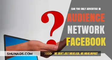 Exploring Facebook Audience Network: Exclusive Advertising or Broader Reach?