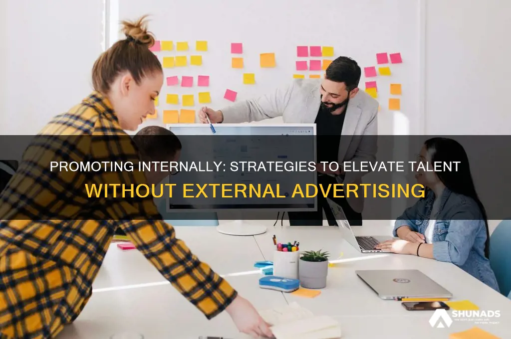 can you promote internally without advertising