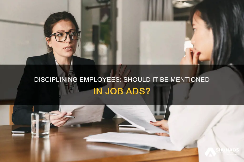 can you say disciplining employees in a job advertisement