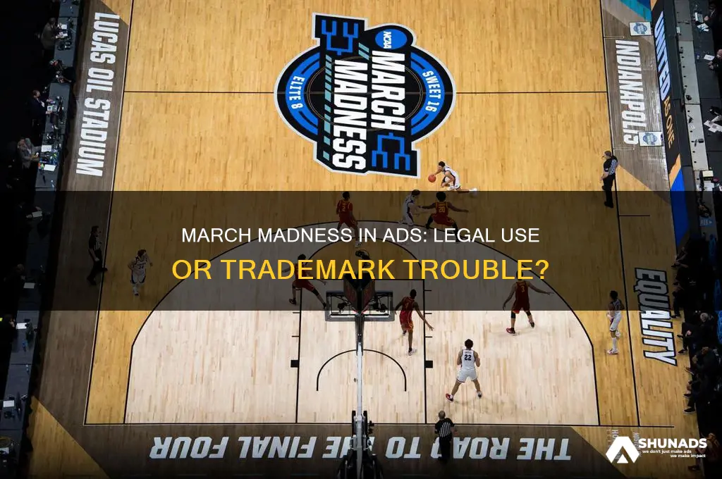 can you say march madness in advertising