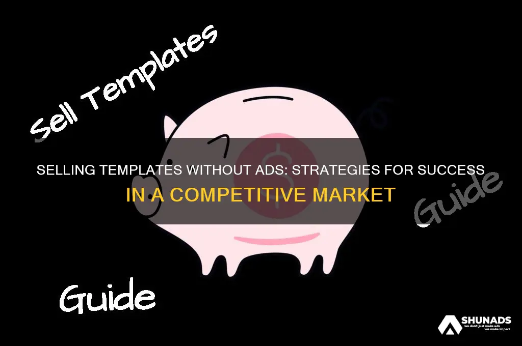 can you sell your templates without advertising