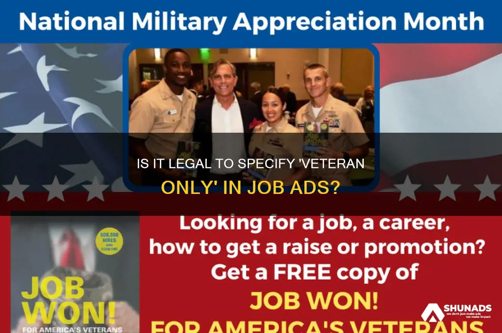 can you specify veteran only in job advertisement