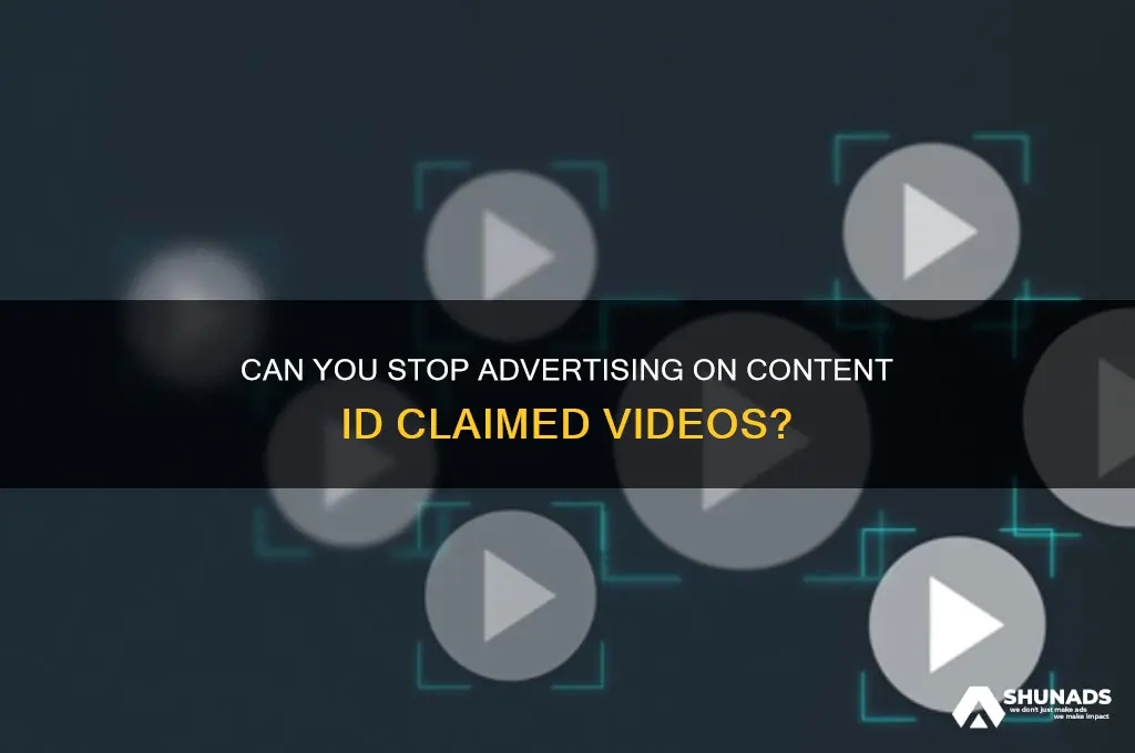 can you stop advertising on content id claimed videos