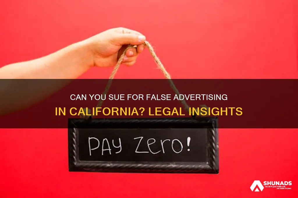 can you sue a business for false advertisement california