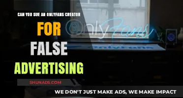 Can You Sue an OnlyFans Creator for False Advertising?