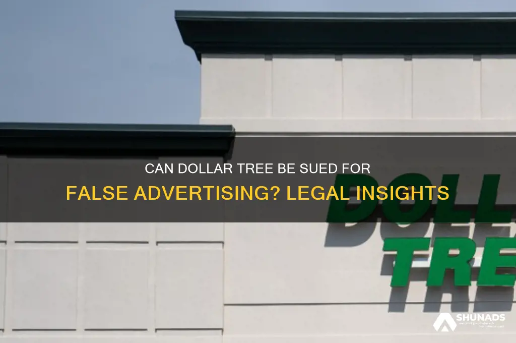 can you sue dollar tree for false advertising