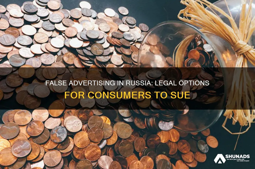 can you sue for false advertising in russia