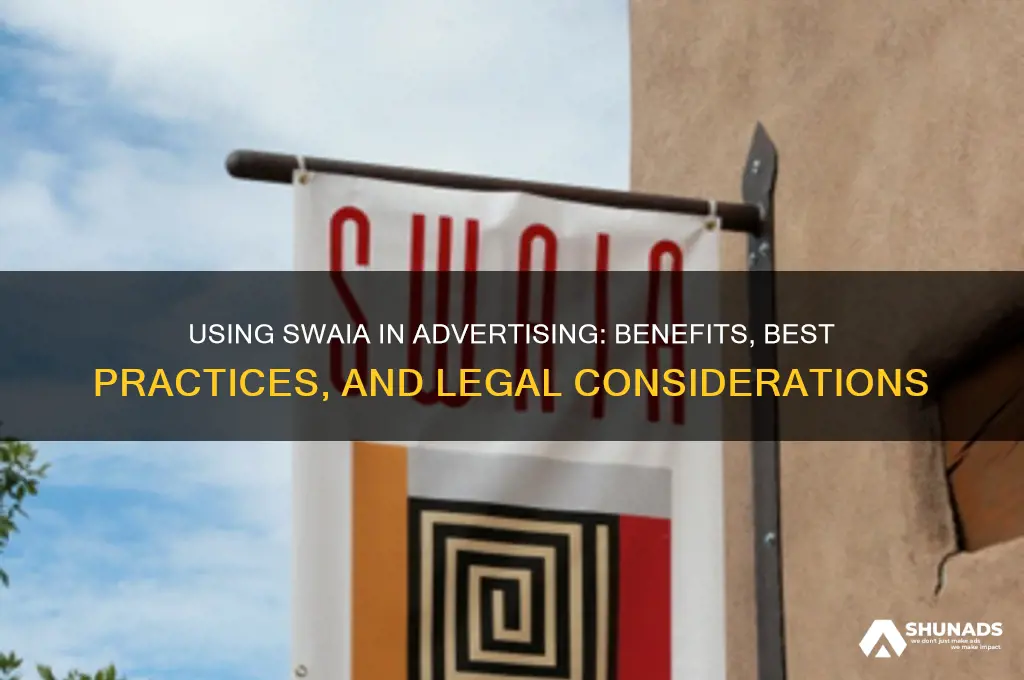can you use swaia in your advertising