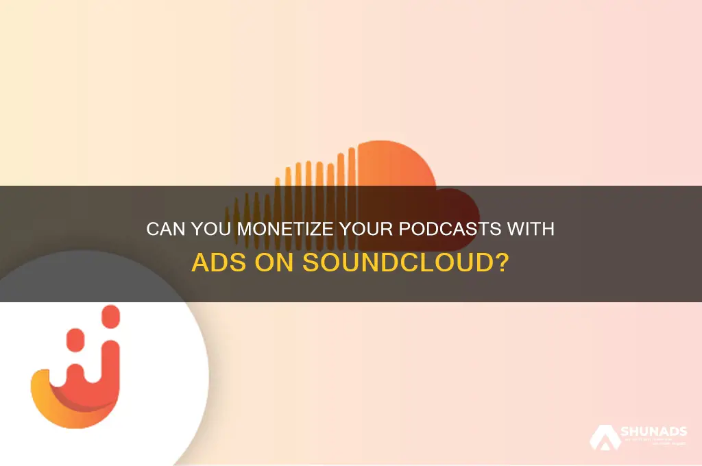can your podcasts have advertisements on soundcloud