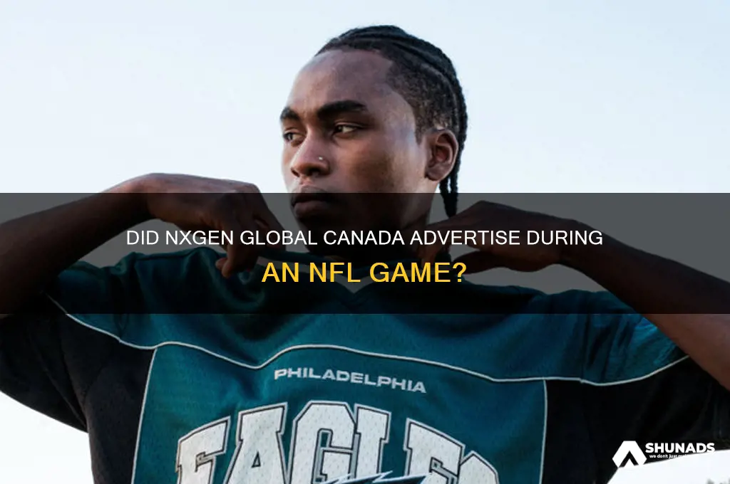 did nxgen global canada advertise on nfl game