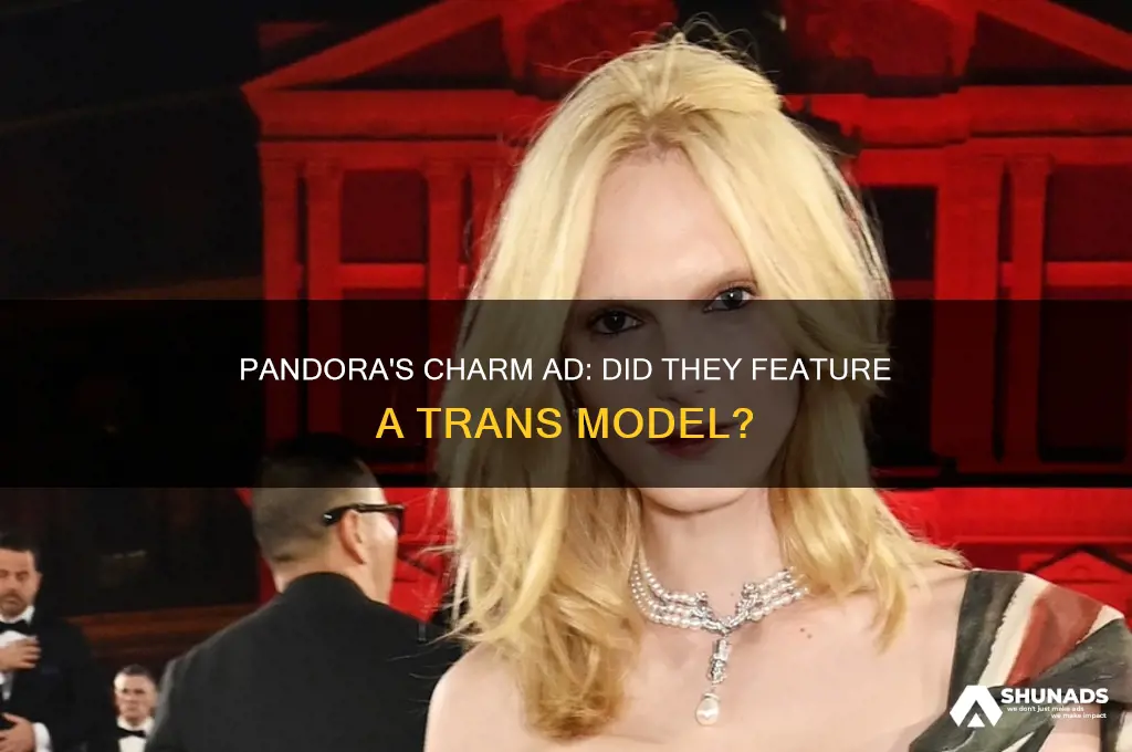 did pandora use a trans model to advertise their charms