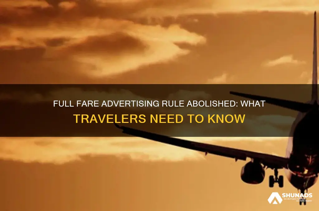 did the full fare advertising rule get abolished
