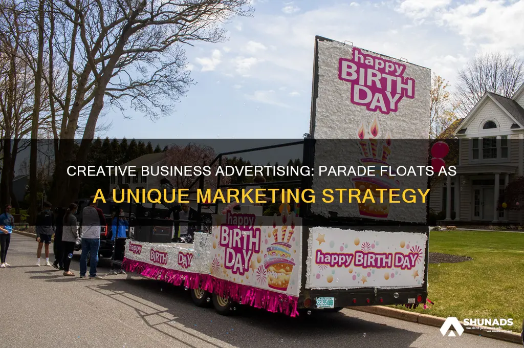 did you do a parade float to advertise your business