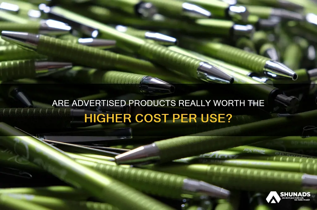 do advertised products usually cost more per use
