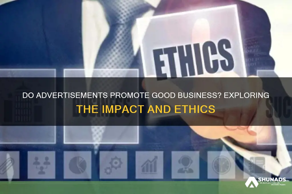 do advertisements promote good business
