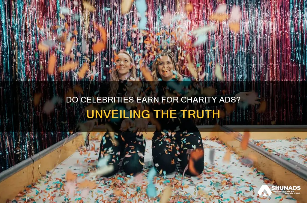 do celebrities get paid for advertising charities