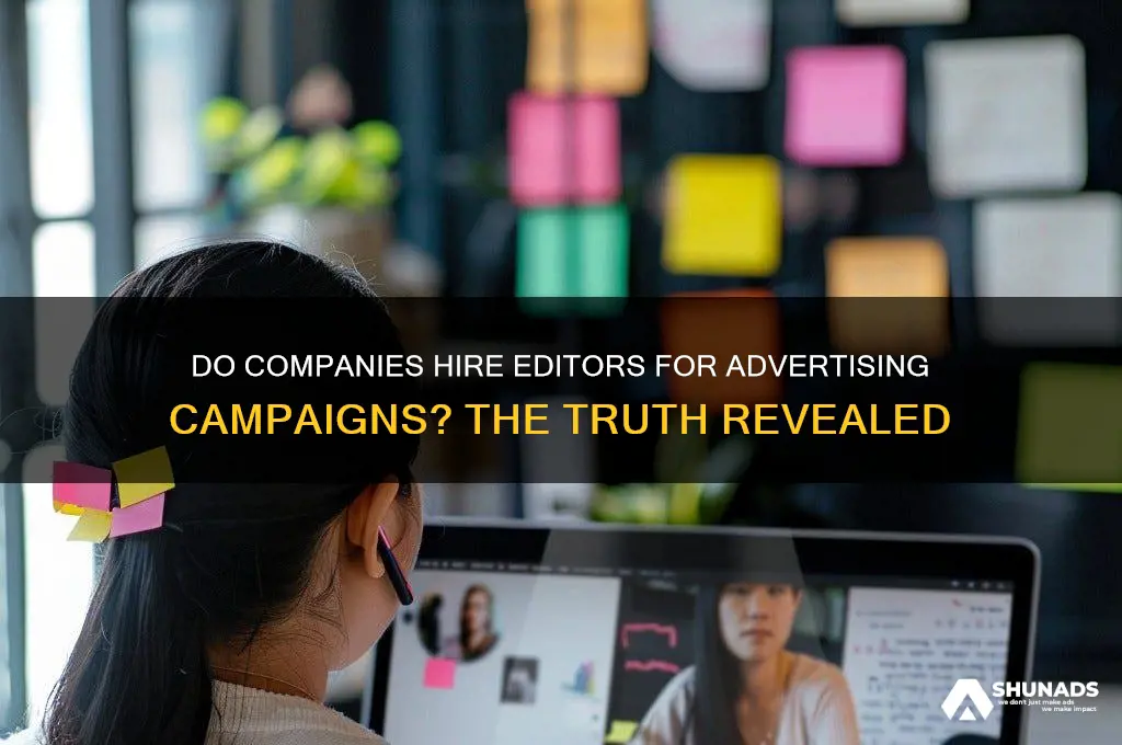 do companies hire people to edit their advertising