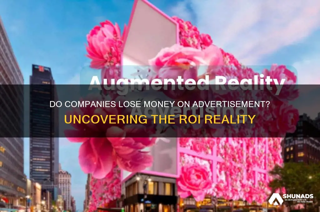do companies lose money on advertisement