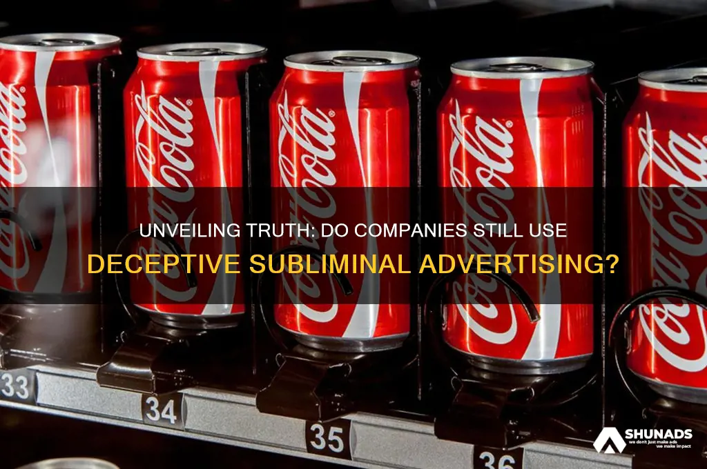 do companies still use decptive subliminal advertising