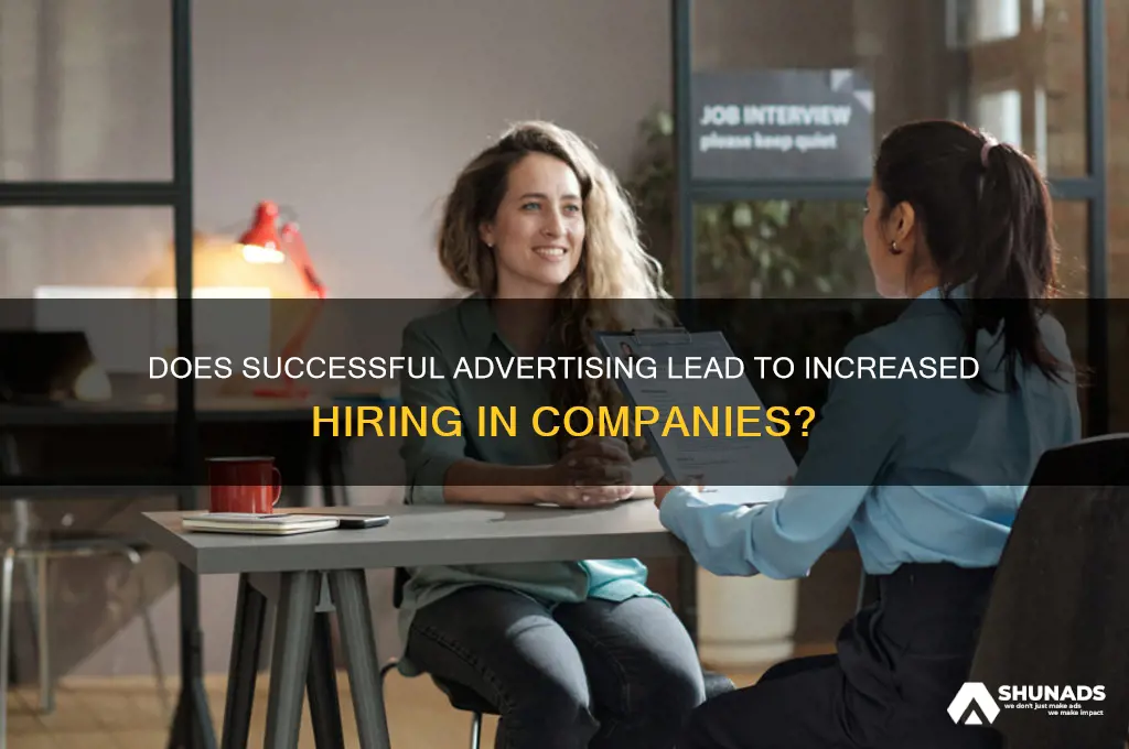 do companys hire more after successful advertising