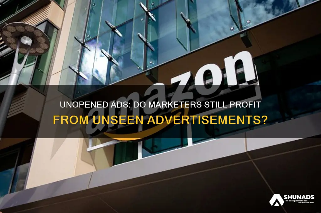 do marketers still get money from advertisments not opened