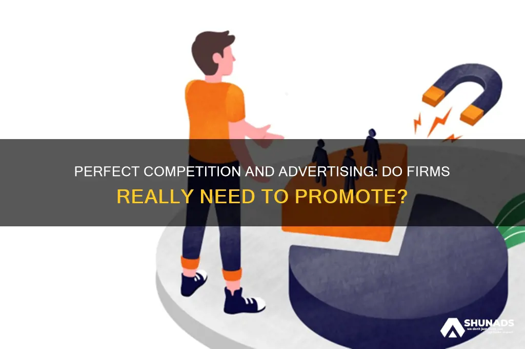 do perfect competition use advertisements
