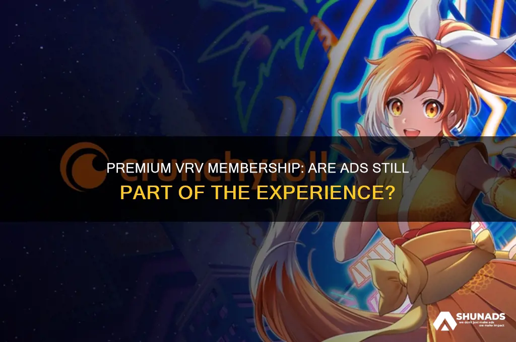 do premium members on vrv still get advertisments