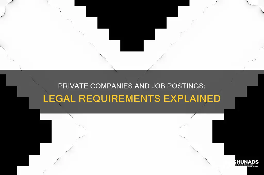 do private companies have to advertise jobs