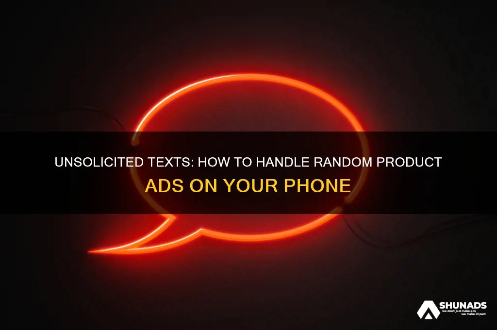 do you get random text messages advertising products or services