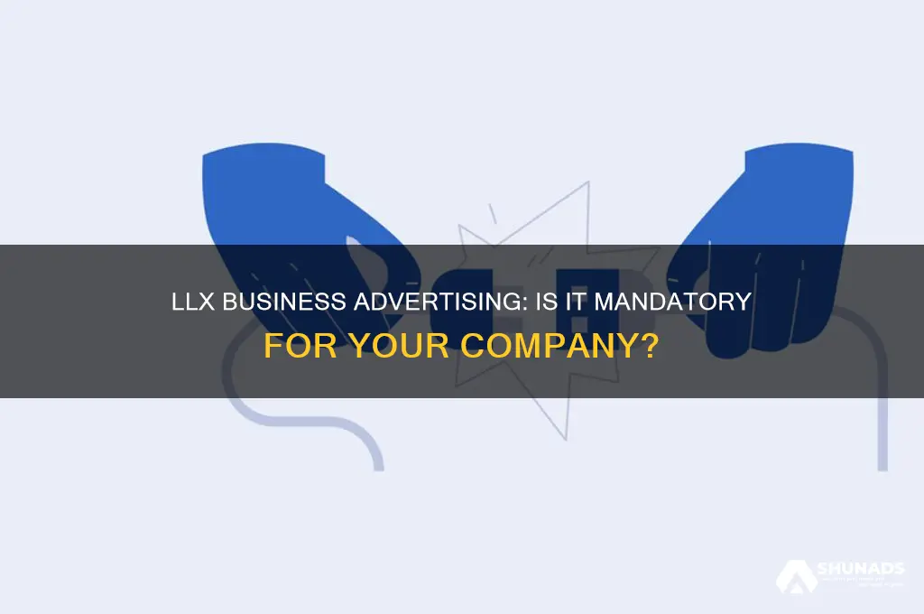 do you have to advertise your business as an llx