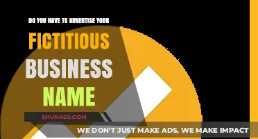 Advertising Your Fictitious Business Name: Legal Requirements and Best Practices