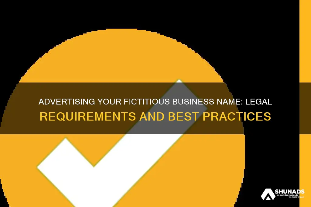 do you have to advertise your fictitious business name