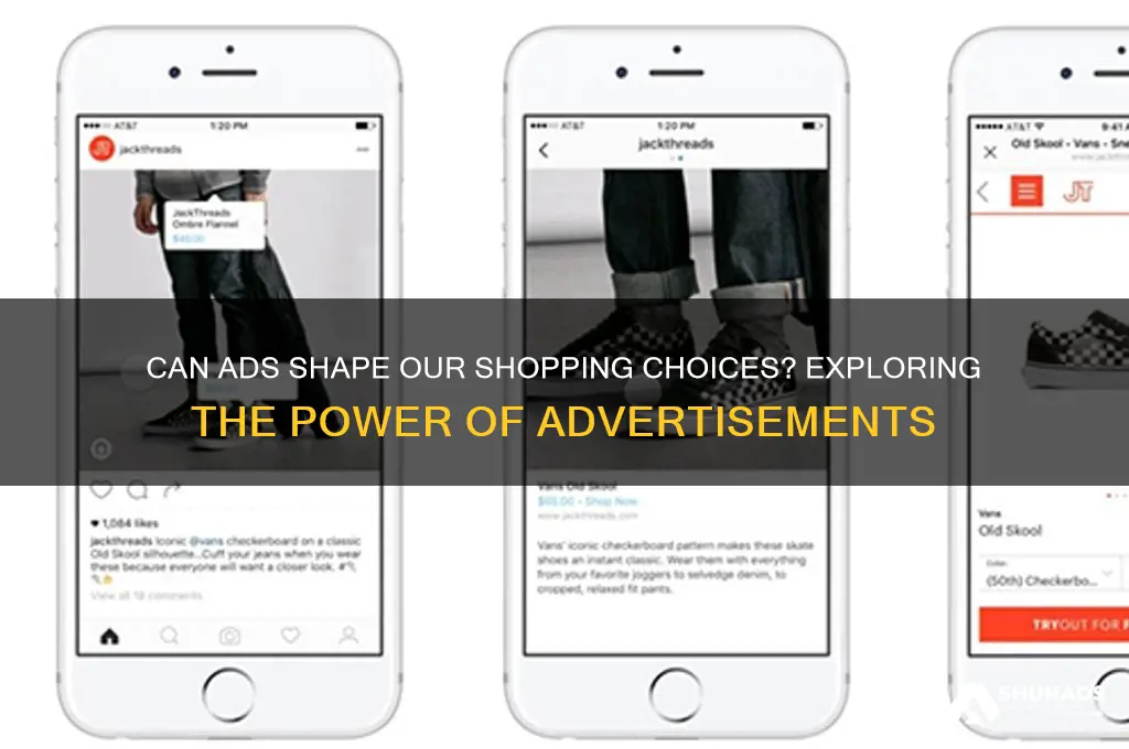 do you think advertisements can influence our decisions when shopping