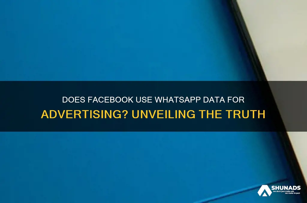 does facebook use whatsapp data for advertising
