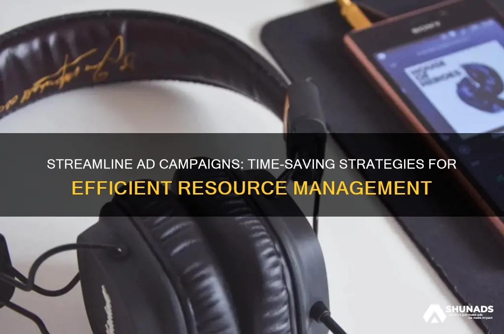 how advertisers can save time and resources
