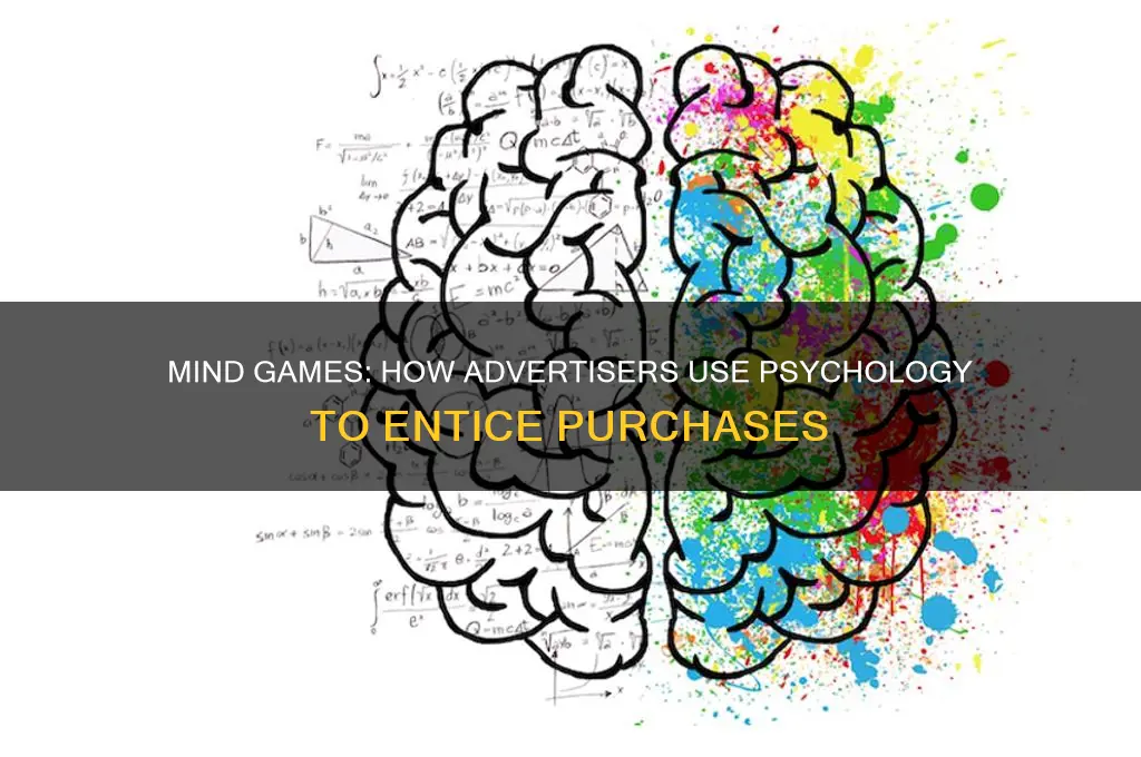 how advertisers use psychology to entice us to buy