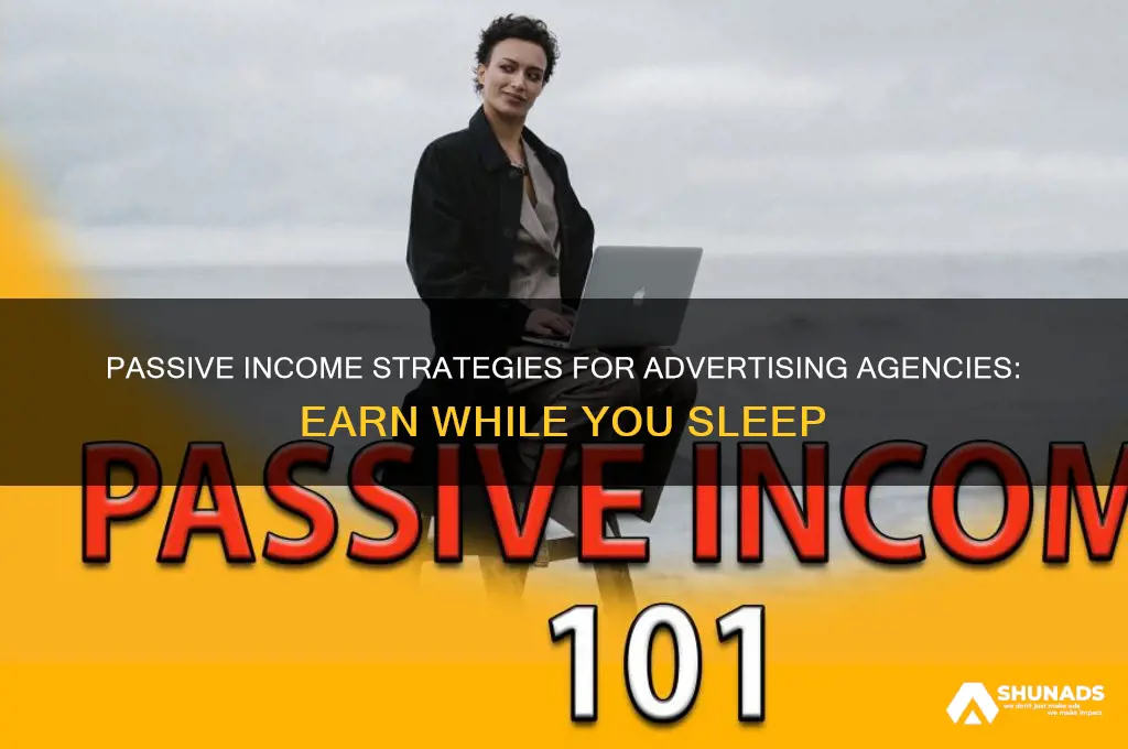 how advertising agencies can make money while they sleep