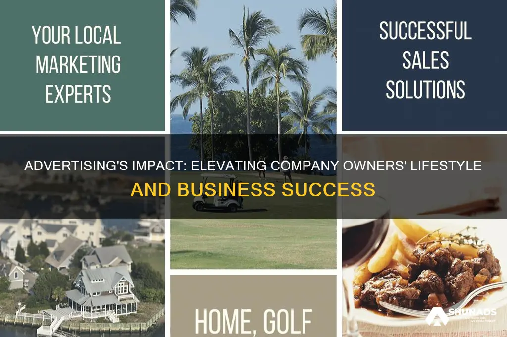 how advertising helps company owners lifestyle