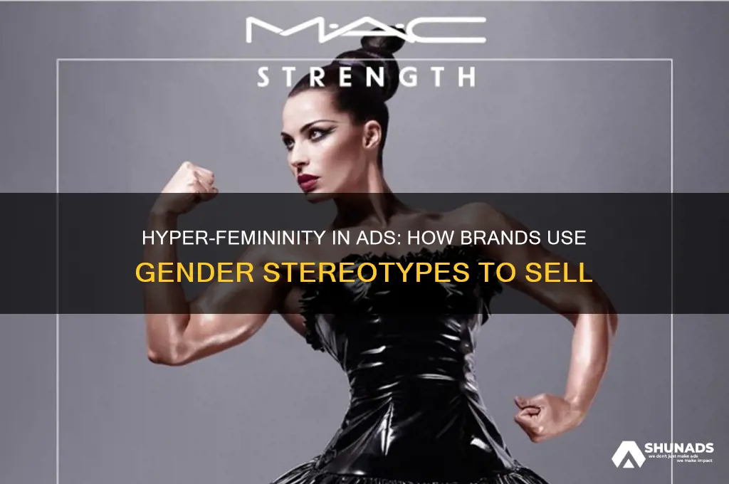 how are advertisements using hyper-femininity to sell products