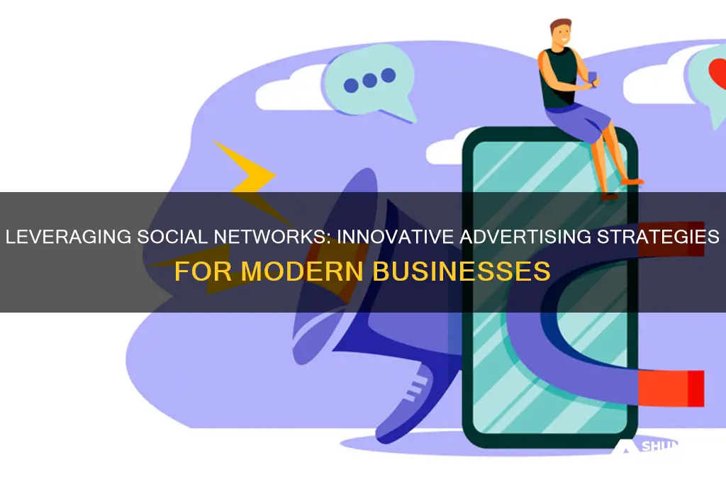 how are businesses using social networks to advertise